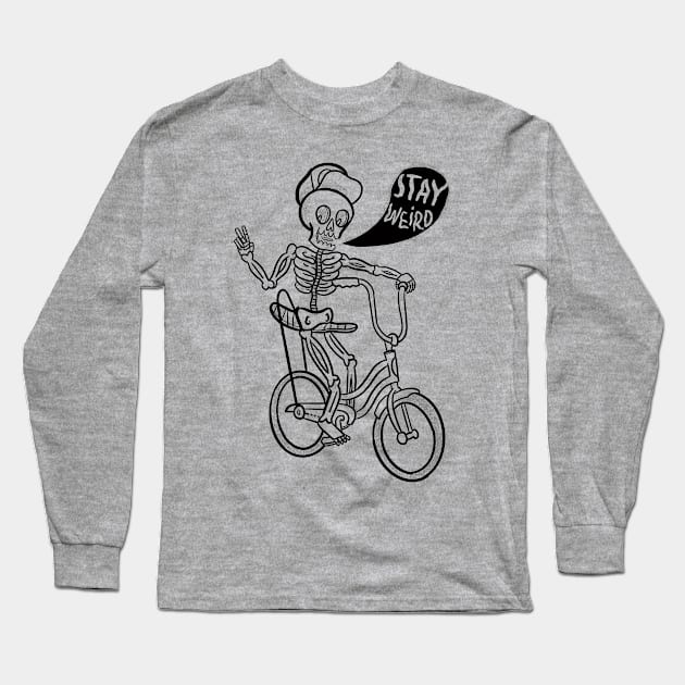 Stay Weird Long Sleeve T-Shirt by PRBY